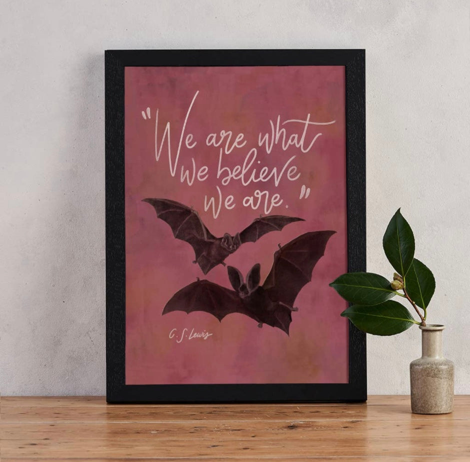 Gothic Art print - We are what we believe we are